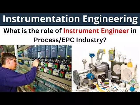 everything to know about instrumentation | What is the role of an Instrumentation Engineer in a Process Industry? | Instrumentation Engineering