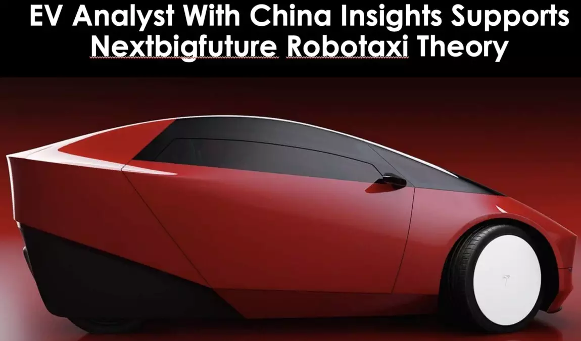 Worldclass EV Analyst Confirms Nextbigfuture on Tesla China Robotaxi