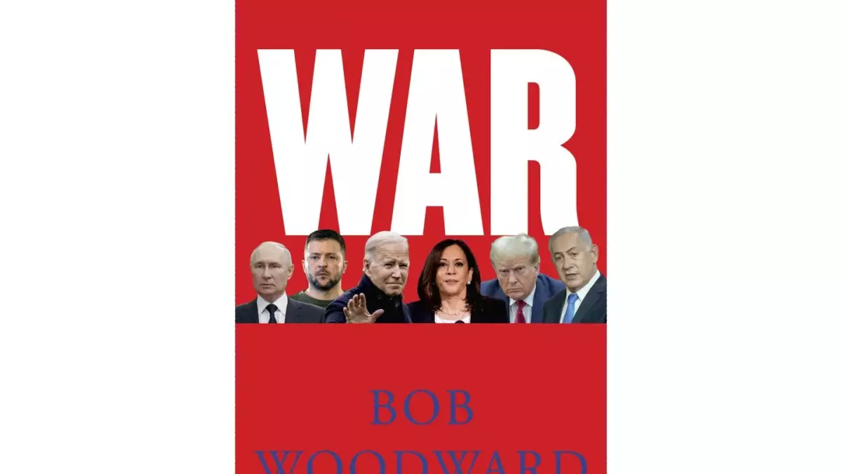 Woodward’s next book, ‘WAR,’ will focus on conflict abroad and politics at home…